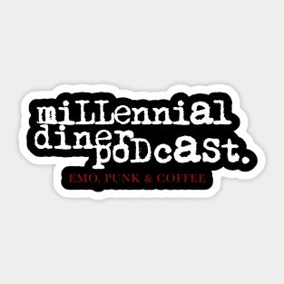 Millennial Diner Podcast Jeff's Version-3 Cheers for Sweet Revenge Sticker